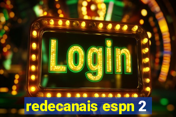 redecanais espn 2